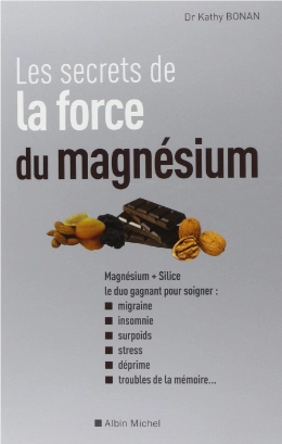 Les secret de la force du magnesium de Cathy Bonan